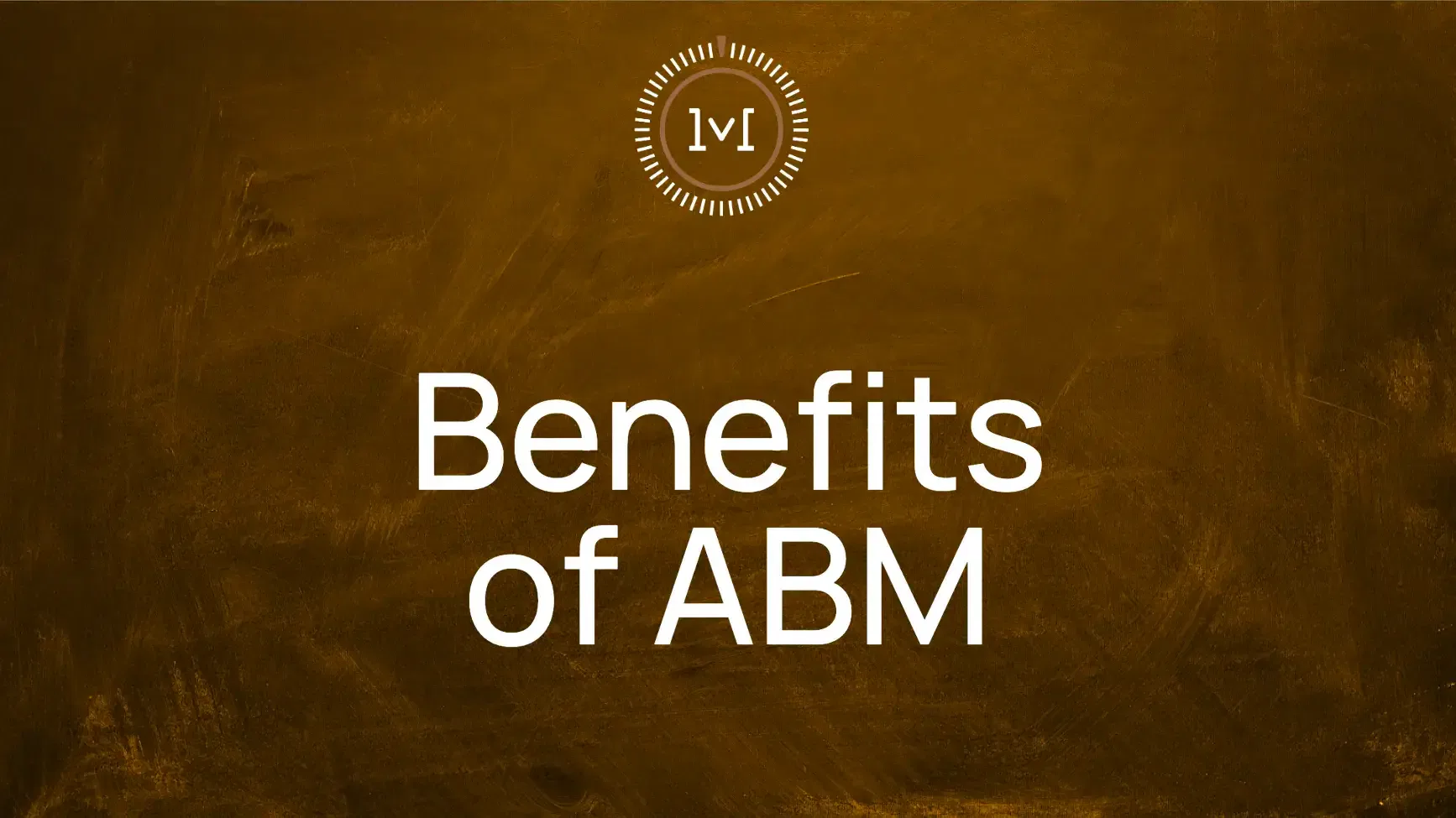 Top Benefits of Account-Based Marketing in B2B