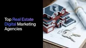 Digital Marketing Agencies for Real Estate