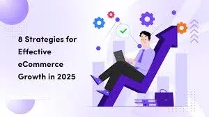 E-commerce Growth Strategies 2025