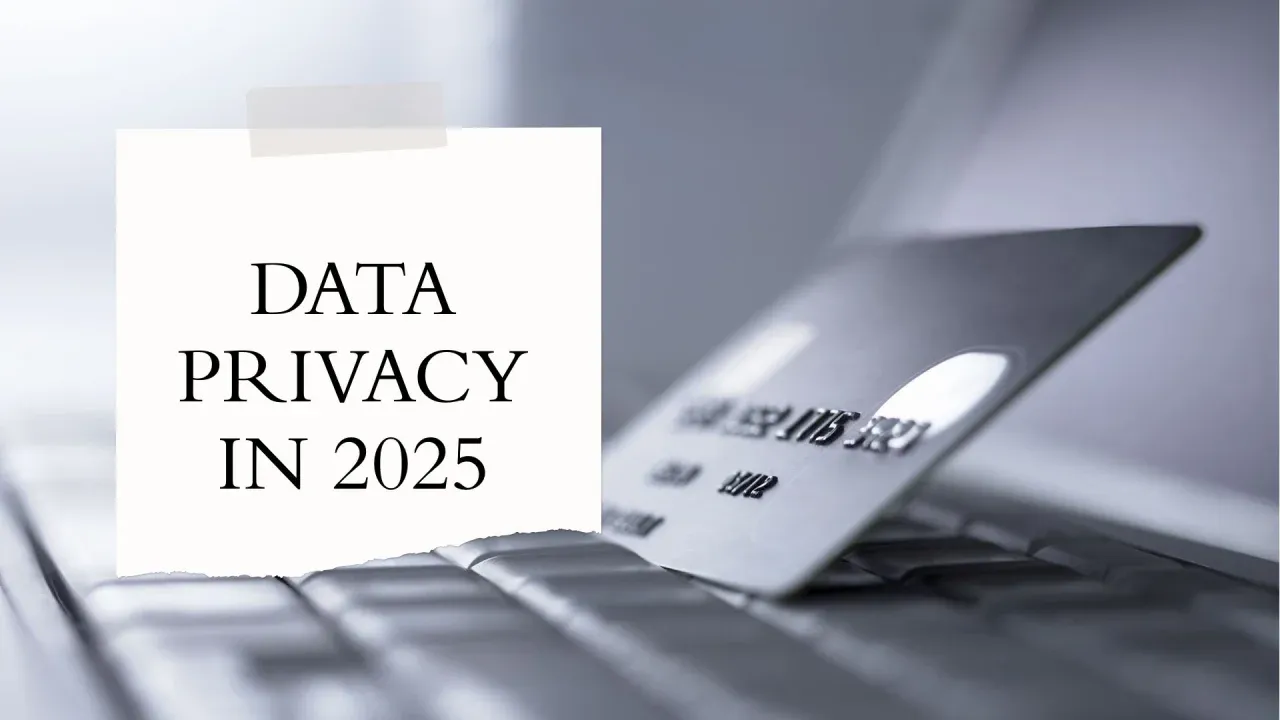 The State of Data Privacy in 2025