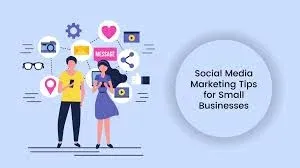 Social Media Marketing Tips for Small Businesses