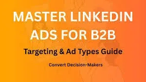 LinkedIn Ads Targeting for B2B Leads
