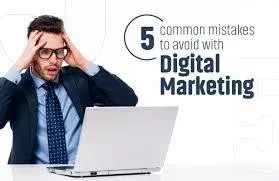 Mistakes to Avoid in Digital Marketing Campaigns